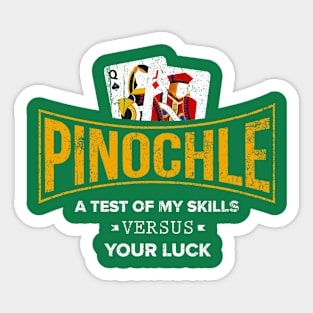 Pinochle A Test Of My Skill Versus Your Luck Playing Cards Sticker